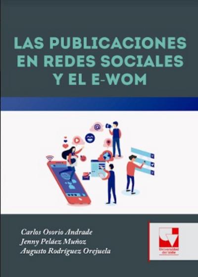 Las Publicaciones en Redes Sociales y el E-WOM