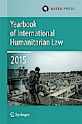 Yearbook of International Humanitarian Law Volume 18, 2015