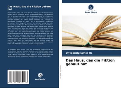 Das Haus, das die Fiktion gebaut hat