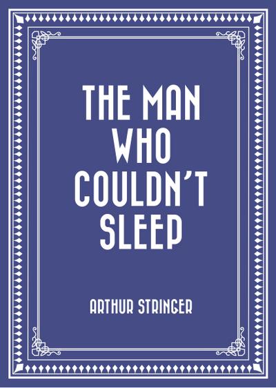 The Man Who Couldn’t Sleep