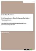 Die Compliance Due Diligence bei M&A Transakti