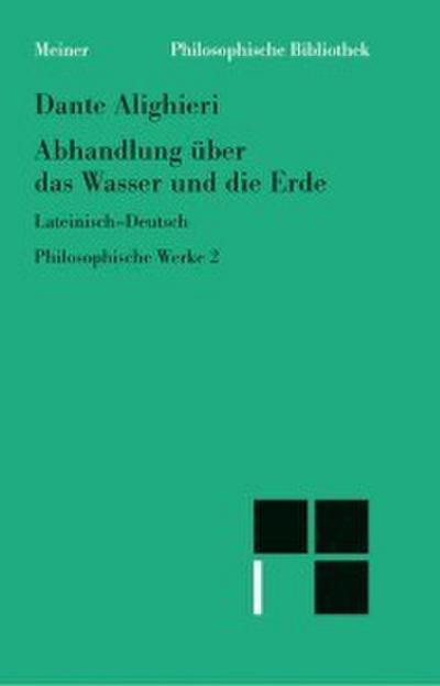 Philosophische Werke. Band 2. Disputation über das Wasser und die Erde