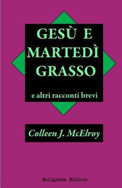 Gesu’ e Martedi’ Grasso e altri racconti brevi