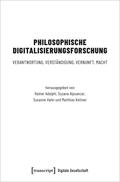 Philosophische Digitalisierungsforschung