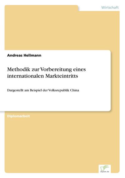 Methodik zur Vorbereitung eines internationalen Markteintritts - Andreas Hellmann