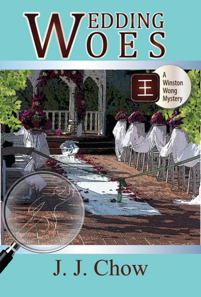 Wedding Woes (Winston Wong Cozy Mysteries, #3)