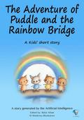 The Adventure of Puddle and the Rainbow Bridge