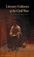 Literary Cultures of the Civil War