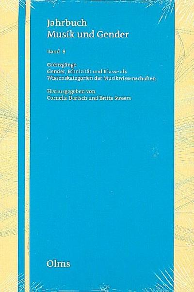 Grenzgänge - Gender, Ethnizität und Klasse als Wissenskategorien der Musikwissenschaften