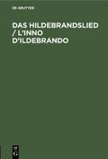 Das Hildebrandslied / L’inno D’Ildebrando