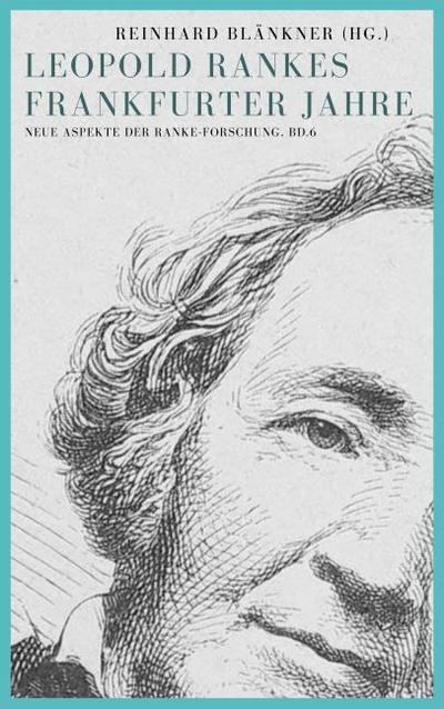 Leopold Rankes Frankfurter Jahre