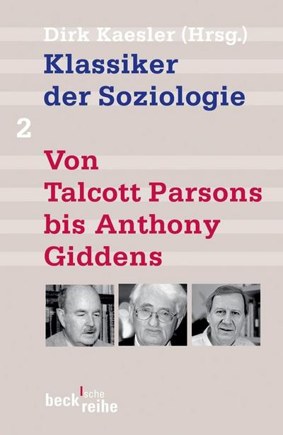 Klassiker der Soziologie 02. Von Talcott Parsons bis Pierre Bourdieu