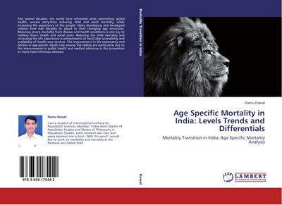 Age Specific Mortality in India: Levels Trends and Differentials
