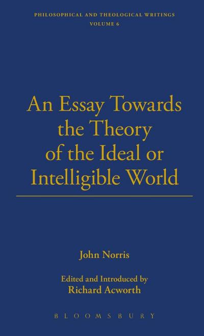 An Essay Towards the Theory of the Ideal or Intelligible World