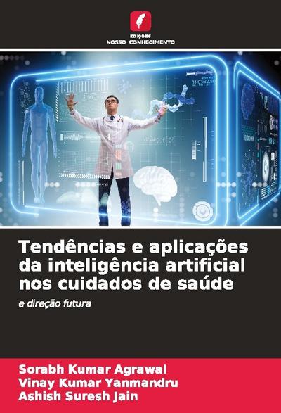 Tendências e aplicações da inteligência artificial nos cuidados de saúde