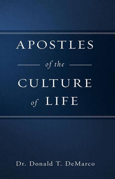 Apostles of the Culture of Life