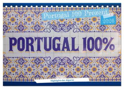 Portugal 100 Prozent (Tischkalender 2026 DIN A5 quer), CALVENDO Monatskalender