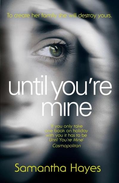 Until You’re Mine: From the author of Date Night