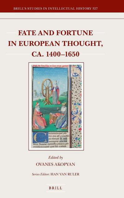 Fate and Fortune in European Thought, Ca. 1400-1650