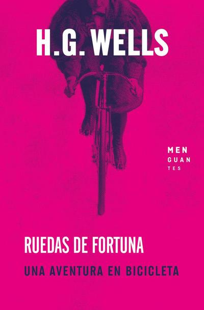 Ruedas de fortuna : una aventura en bicicleta