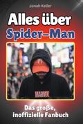 Alles über Spider-Man - Komplett in Farbe