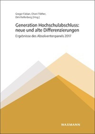 Generation Hochschulabschluss: neue und alte Differenzierungen