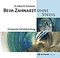 Beim Zahnarzt ohne Stress, 1 Audio-CD