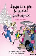 Jusqu’à ce que le divorce nous sépare