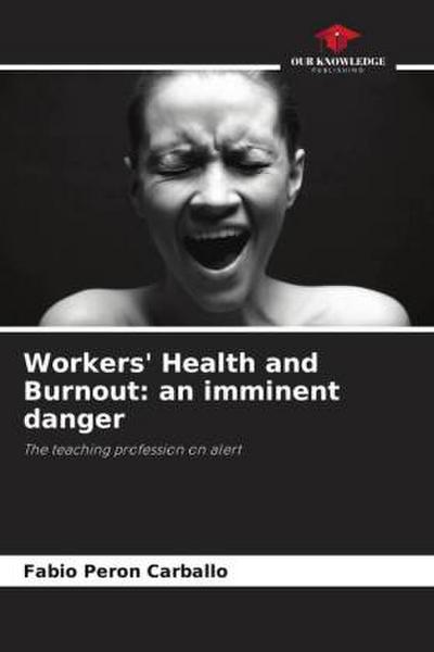 Workers’ Health and Burnout: an imminent danger
