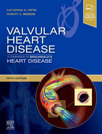 Valvular Heart Disease: A Companion to Braunwald’s Heart Disease