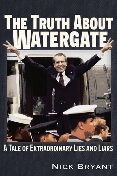 The Truth about Watergate