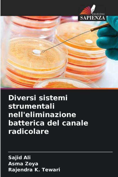 Diversi sistemi strumentali nell’eliminazione batterica del canale radicolare