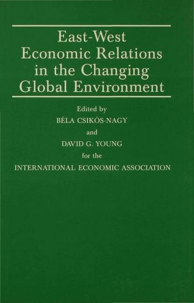 East-West Economic Relations in the Changing Global Environment