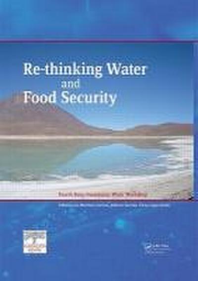 Re-Thinking Water and Food Security