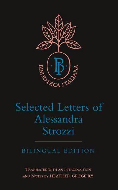Selected Letters of Alessandra Strozzi, Bilingual edition