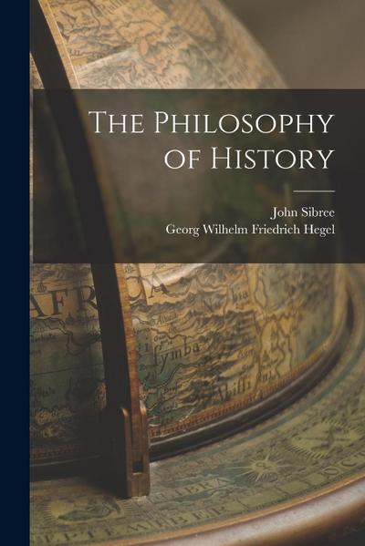 The Philosophy of History