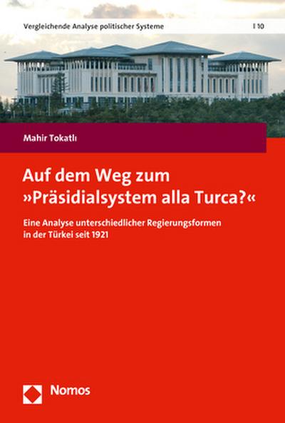 Auf dem Weg zum ’Präsidialsystem alla Turca?’