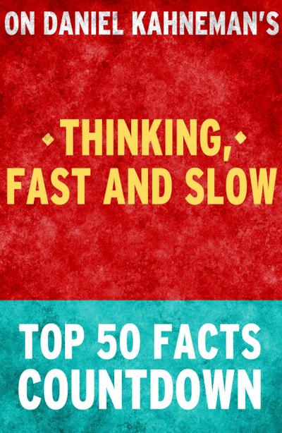 Thinking, Fast and Slow - Top 50 Facts Countdown