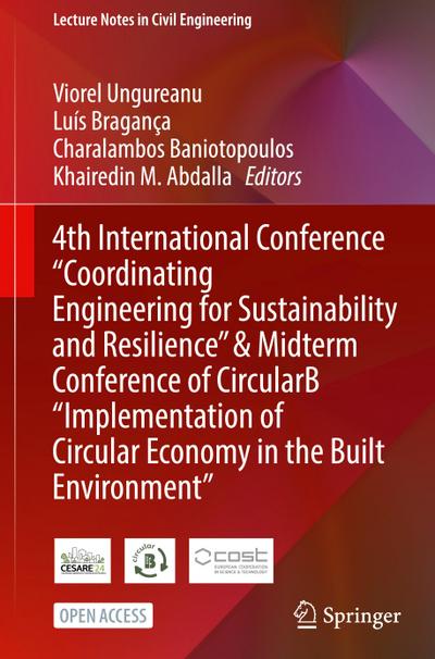 4th International Conference "Coordinating Engineering for Sustainability and Resilience" & Midterm Conference of CircularB "Implementation of Circular Economy in the Built Environment"
