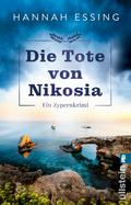 Die Tote von Nikosia von Hannah Essing | Ebook