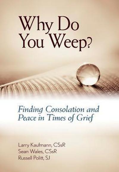 Why Do You Weep?