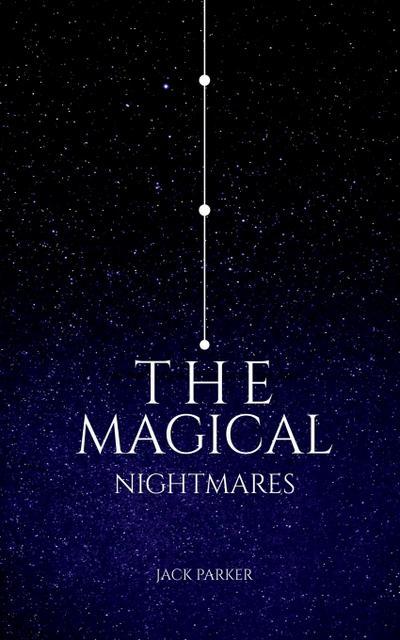 The Magical Nightmares
