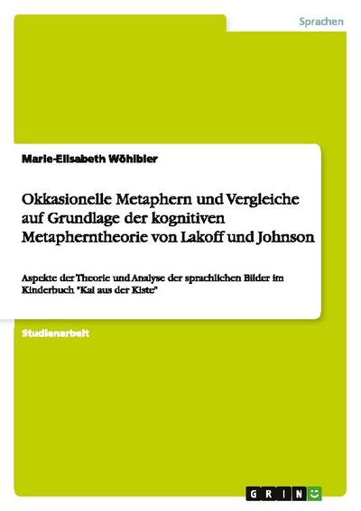 Okkasionelle Metaphern und Vergleiche auf Grundlage der kognitiven Metapherntheorie von Lakoff und Johnson