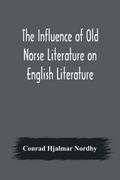 The Influence of Old Norse Literature on English Literature
