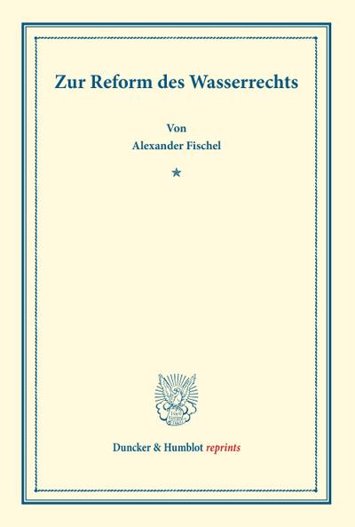 Zur Reform des Wasserrechts
