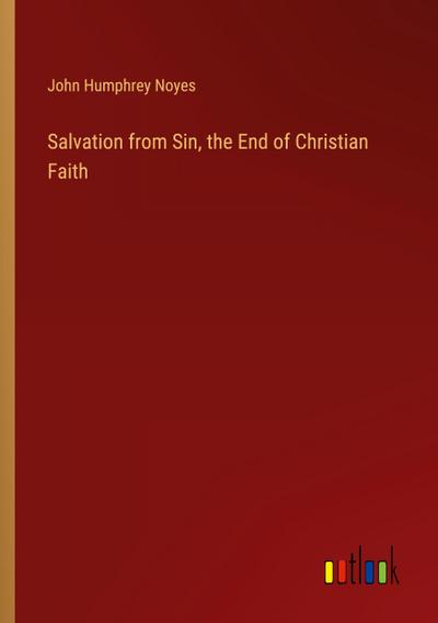 Salvation from Sin, the End of Christian Faith