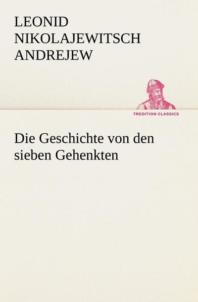 Die Geschichte von den sieben Gehenkten