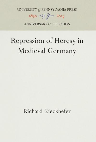 Repression of Heresy in Medieval Germany