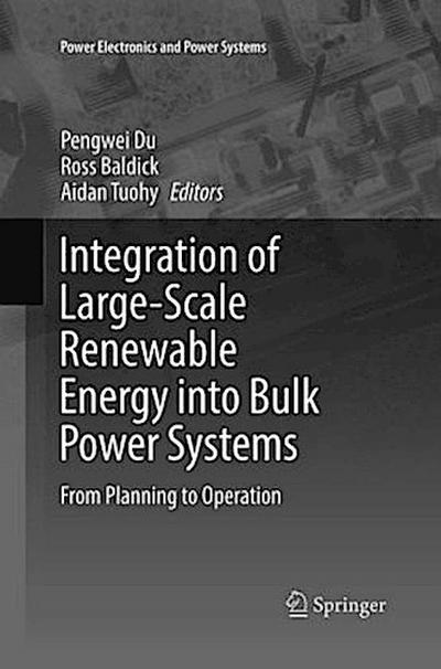 Integration of Large-Scale Renewable Energy into Bulk Power Systems