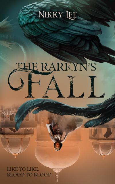 The Rarkyn’s Fall (The Rarkyn Trilogy Book 2)